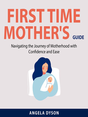 cover image of First Time Mother's Guide